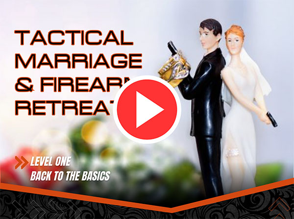 Tactical Marriage & Firearm Retreat Thumbnail